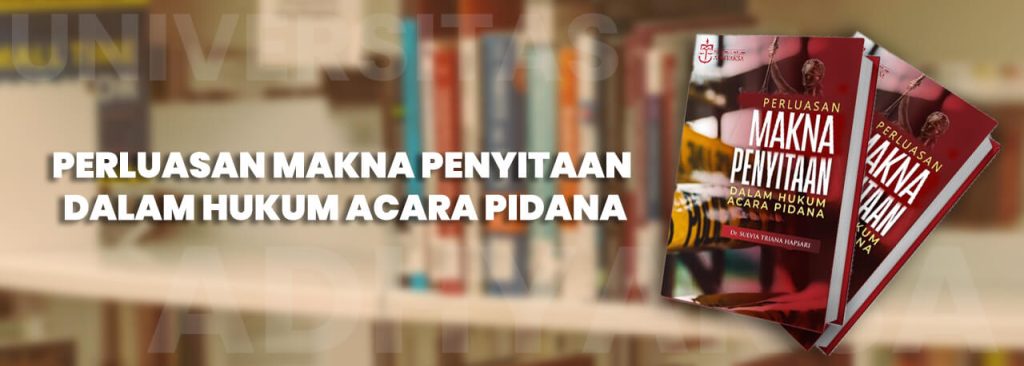 Perluasan Makna Penyitaan Dalam Hukum Acara Pidana